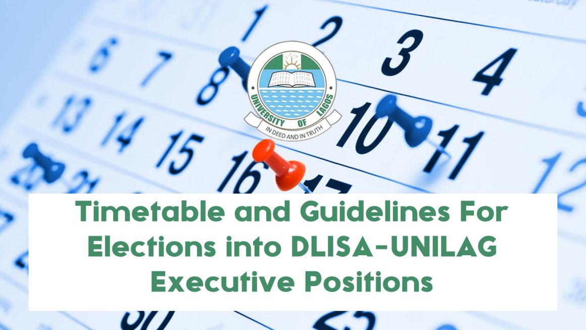 Timetable and Guidelines For Elections into DLISA-UNILAG Executive Positions